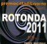 Rotonda 2011 “Mario Borgiotti” dal 6 al 21 Agosto all Pineta d’Ardenza – Livorno