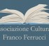 Cultura: Nasce l’Associazione Culturale “Franco Ferrucci” … incontro…